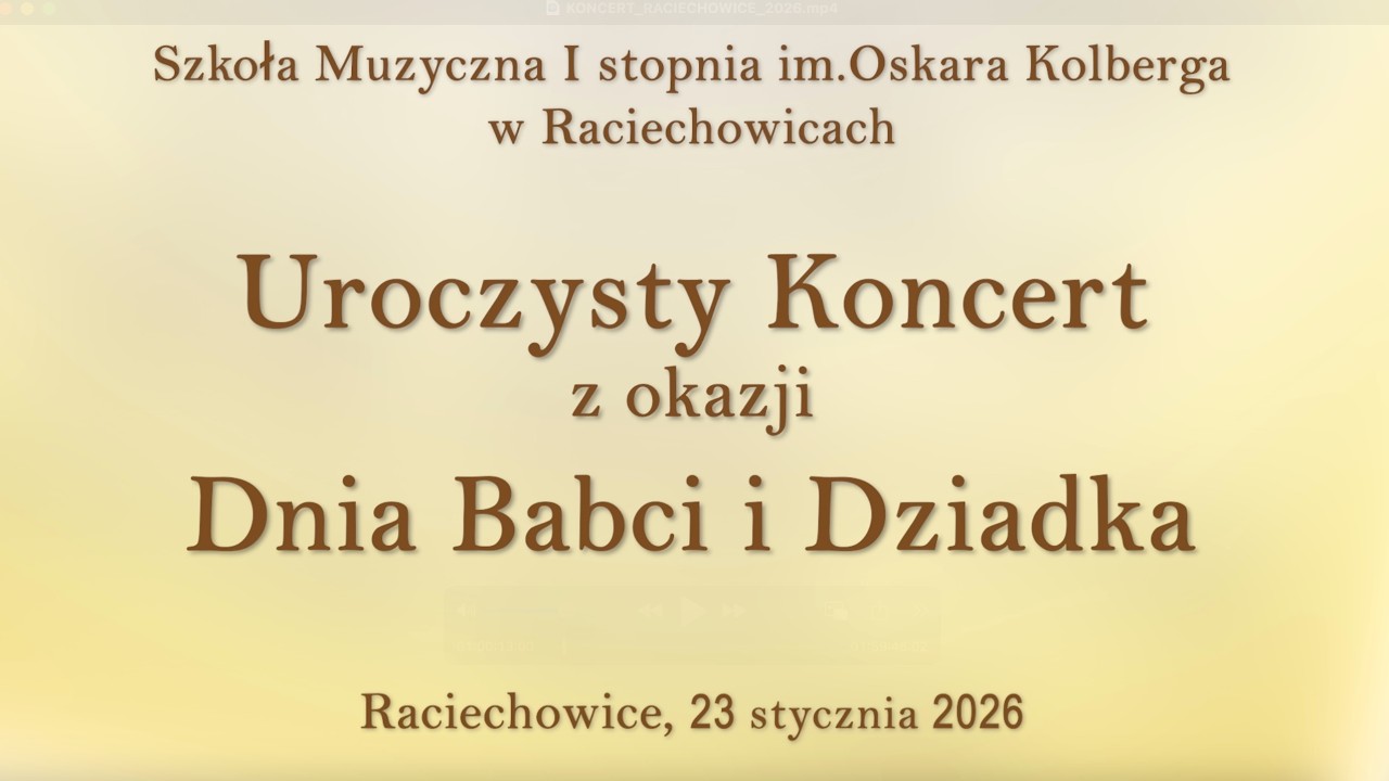 KONCERT Z OKAZJI DNIA BABCI I DZIADKA - RACIECHOWICE 23 STYCZNIA 2026