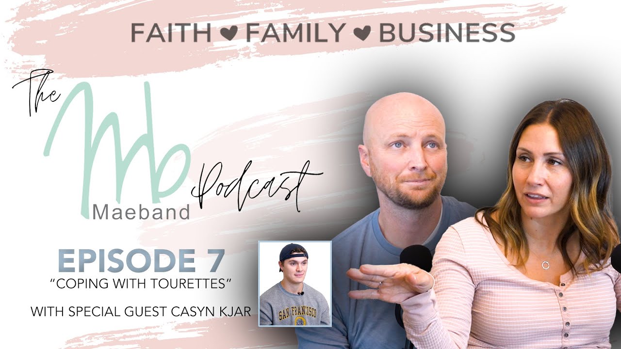 Coping With Tourettes w/ Casyn Kjar - The Maeband Podcast- Episode 07