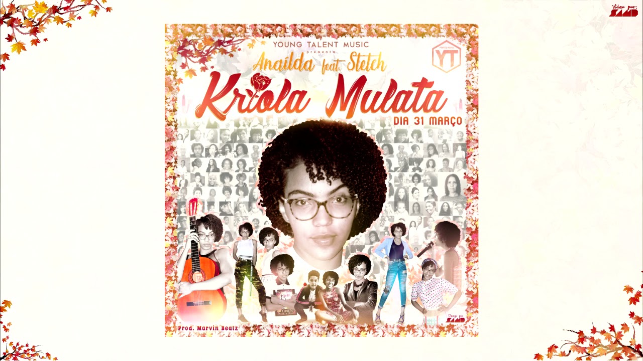 KRIOLA MULATA - Anaílda Évora ft. Stetch - YOUNG TALENT MUSIC | AUDIO OFICIAL