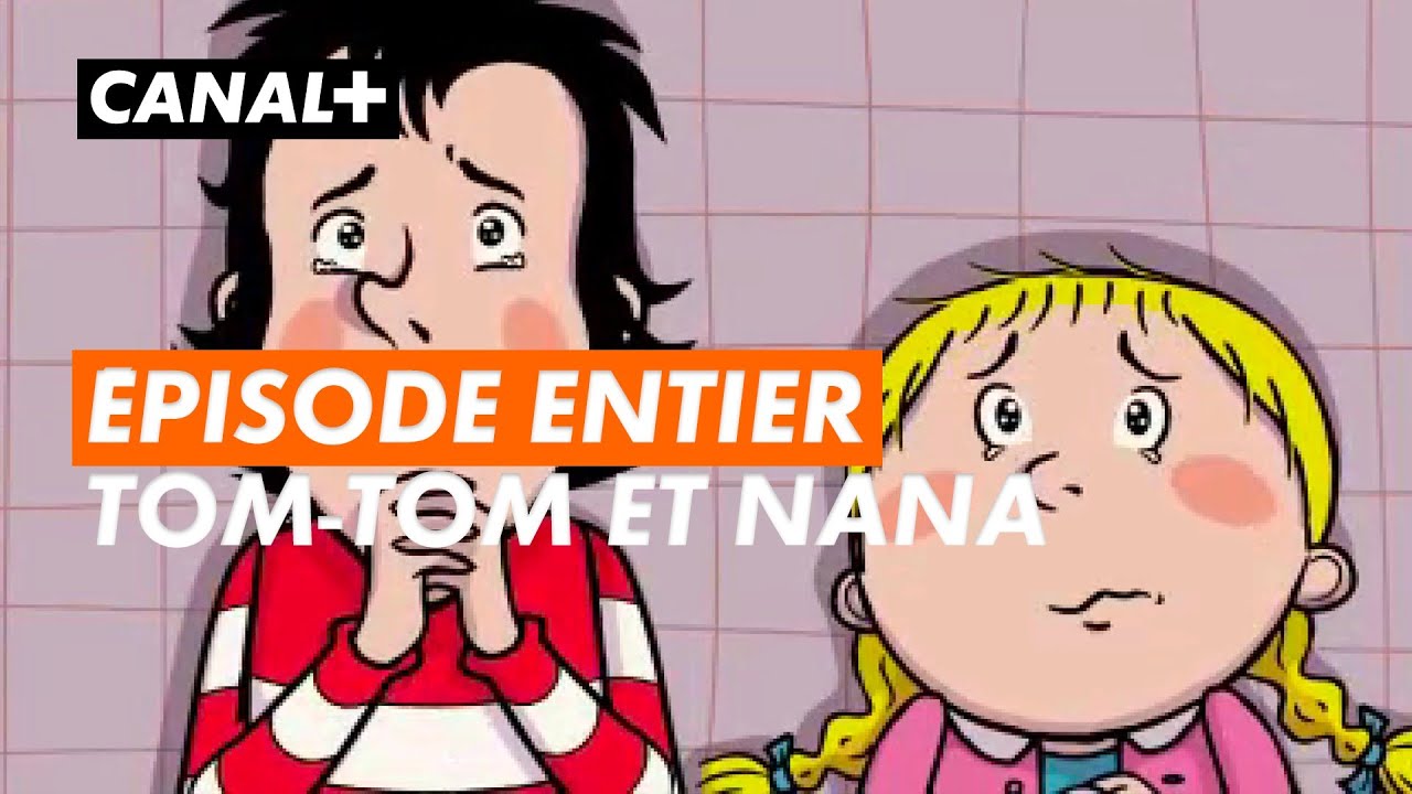 TOM-TOM ET NANA - Épisode entier 