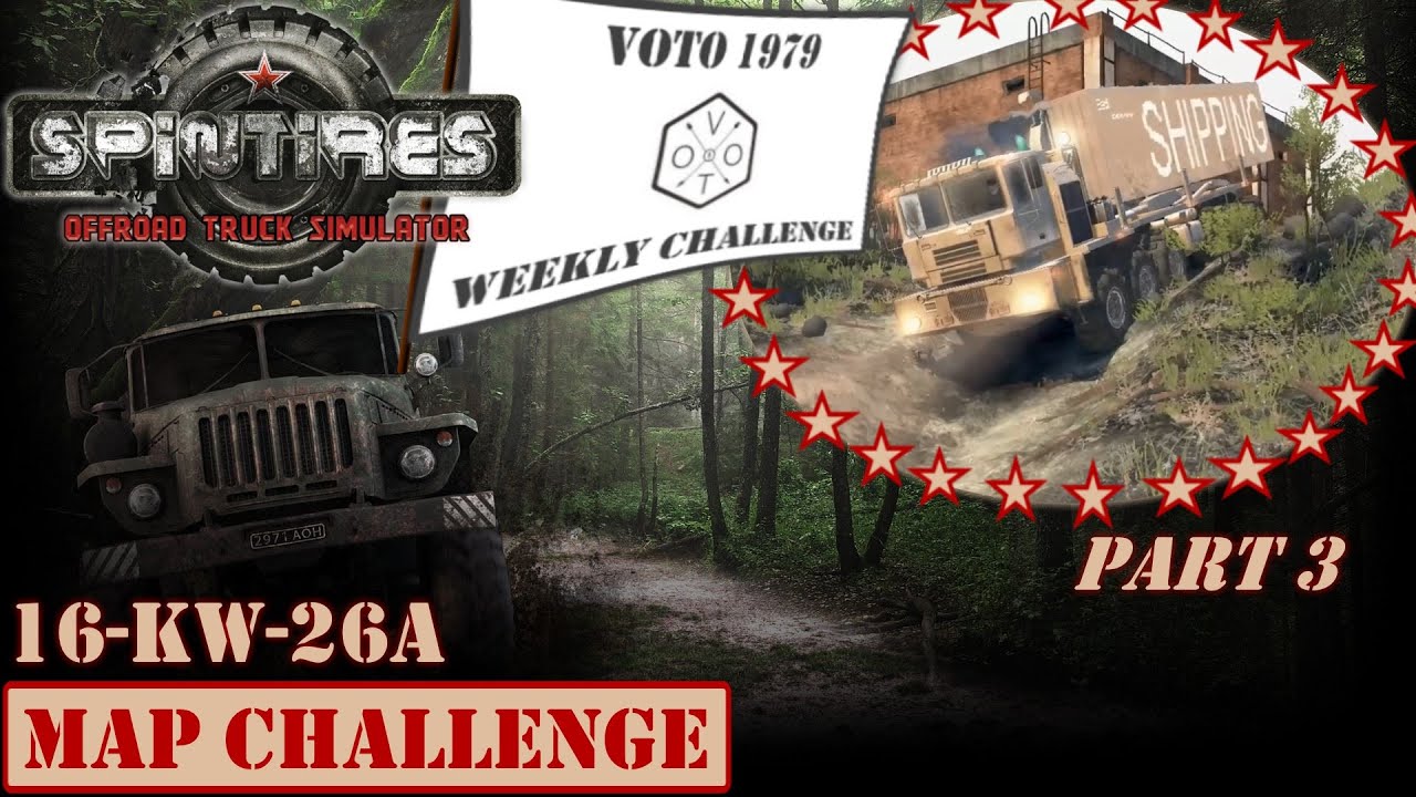 Spintires | Mods | Voto 1979 | Map Challenge | 16KW26a | Part 3
