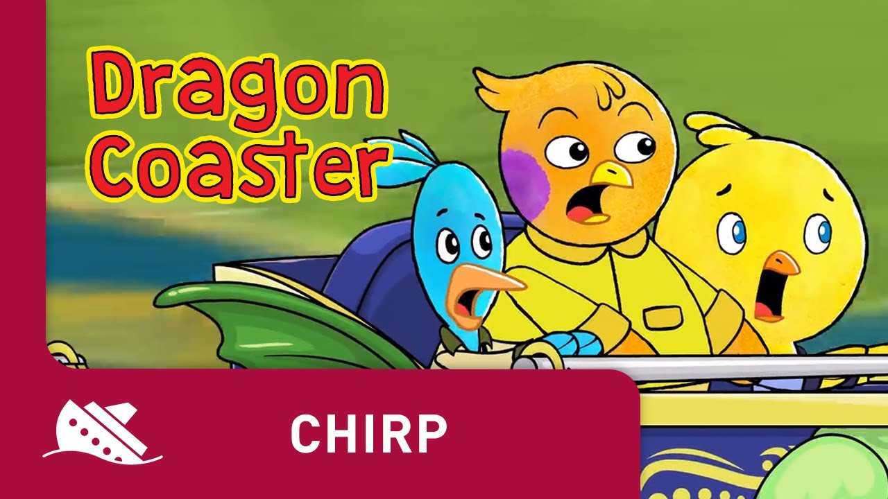 Chirp | Season 1 | Episode 36 | Dragon Coaster