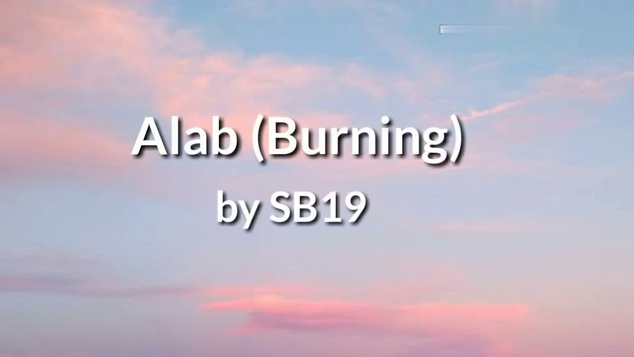 Alab (Burning) - SB19 (Lyrics)