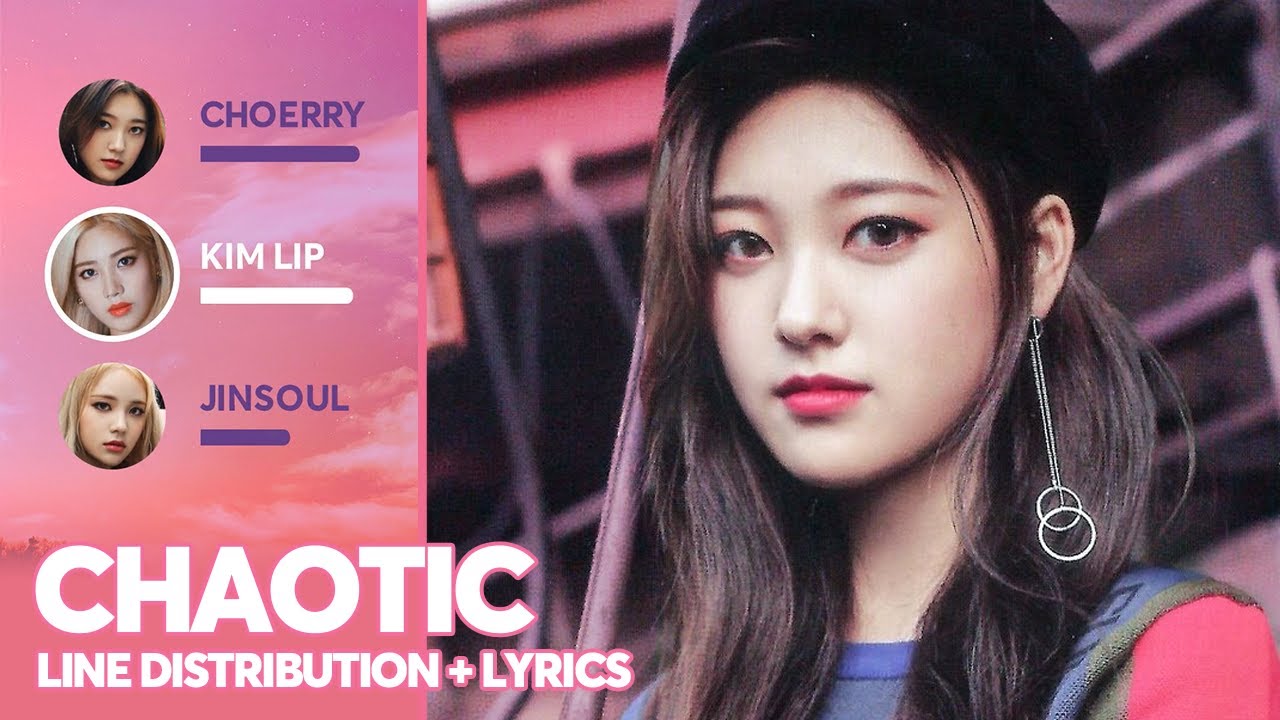 LOONA/ODD EYE CIRCLE - Chaotic (Line Distribution + Lyrics) PATREON REQUESTED