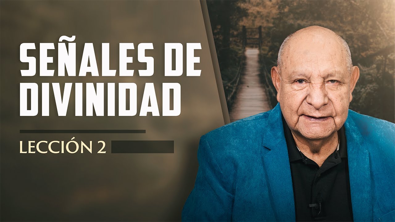 Pr. Bullón - Lección 2 - Señales De Divinidad
