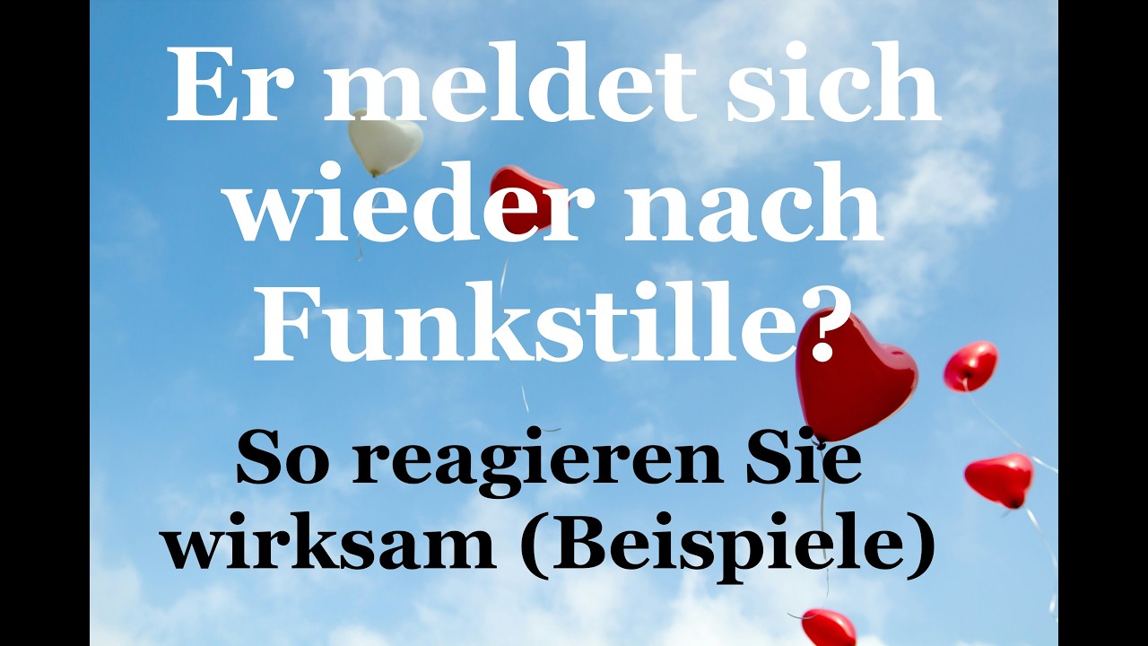Er meldet sich wieder nach Funkstille: So reagieren Sie wirksam (Beispiele)