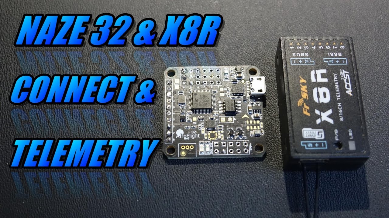 Naze32 & X8R: Connect & Telemetry