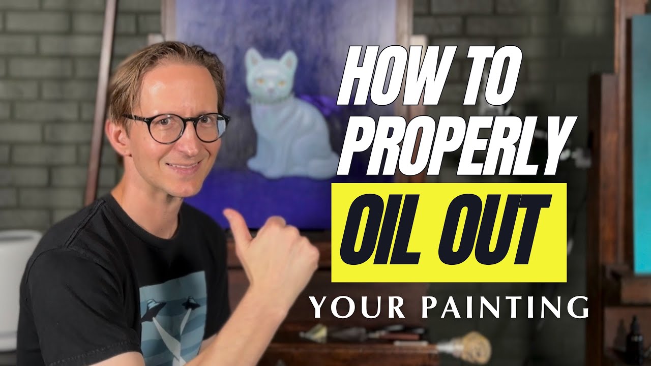 The Art of Oiling Out: A Painting Technique Explained