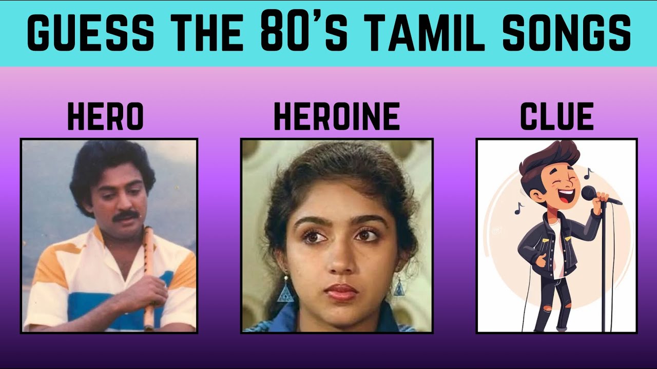 🎬 Back to the 80’s | Guess the Tamil Songs by Hero, Heroine & Clue 🩵