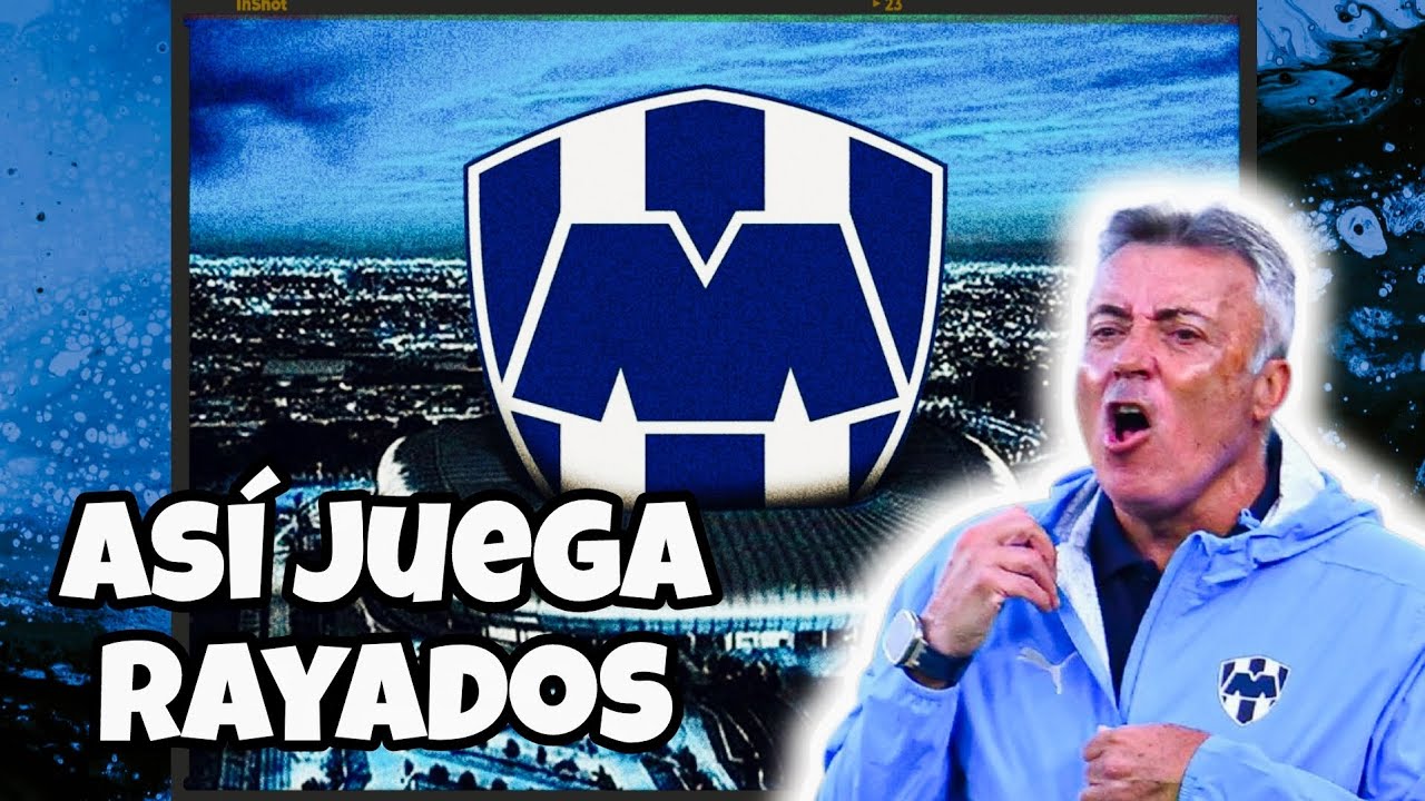 CÓMO JUEGAN LOS RAYADOS DE DOMÉNEC TORRENT 🇲🇽