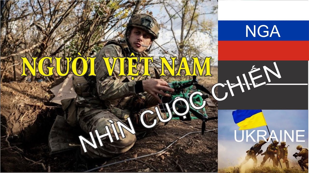 Người Việt nam nhìn cuộc chiến NGA  UKRAINE