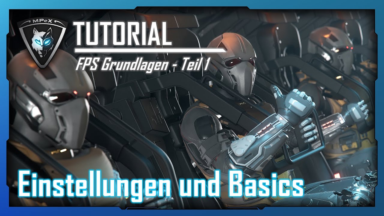 FPS GRUNDLAGEN TEIL 1 - EINSTELLUNGEN UND BASICS - Star Citizen 3.24 FPS Einsteiger Tutorial