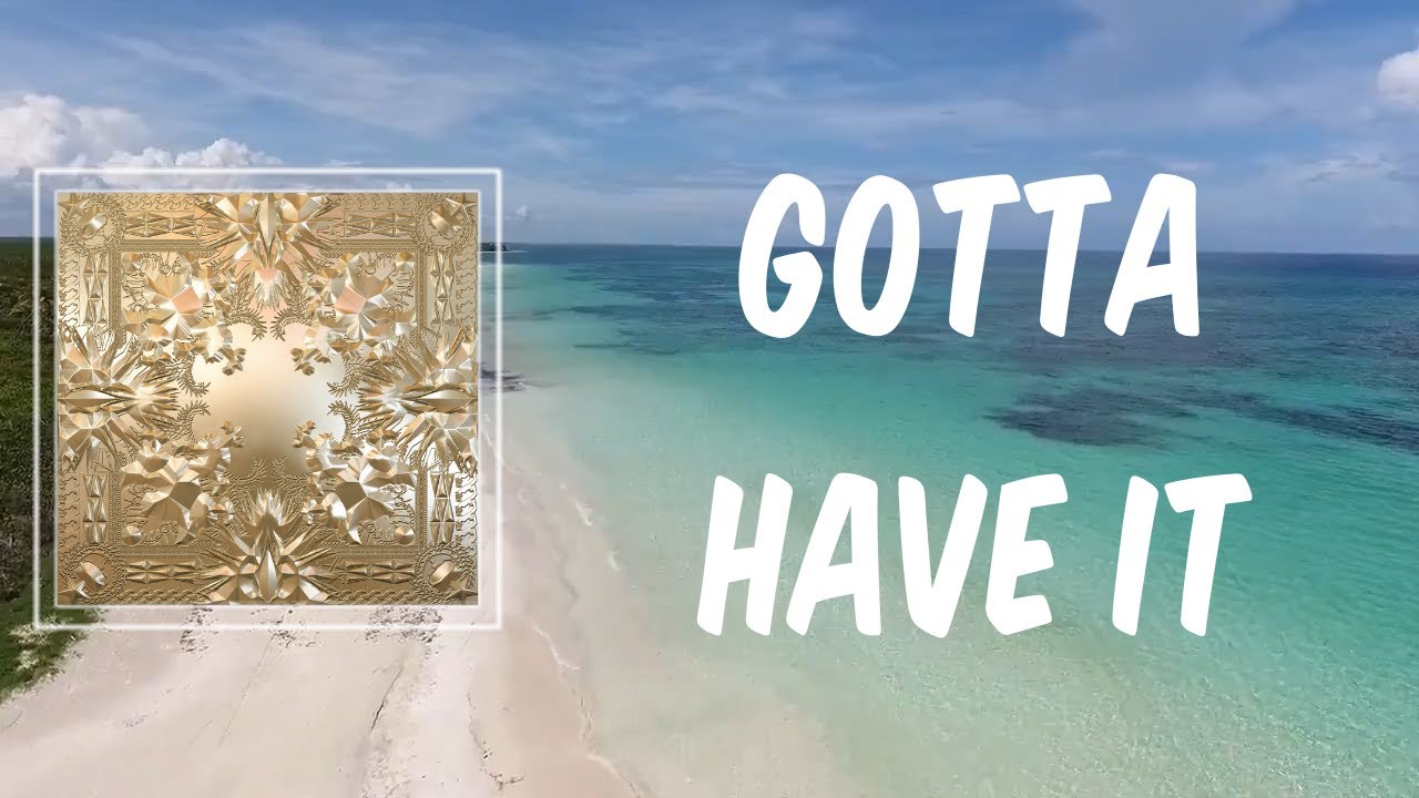 Gotta Have It (Lyrics) - Kanye West