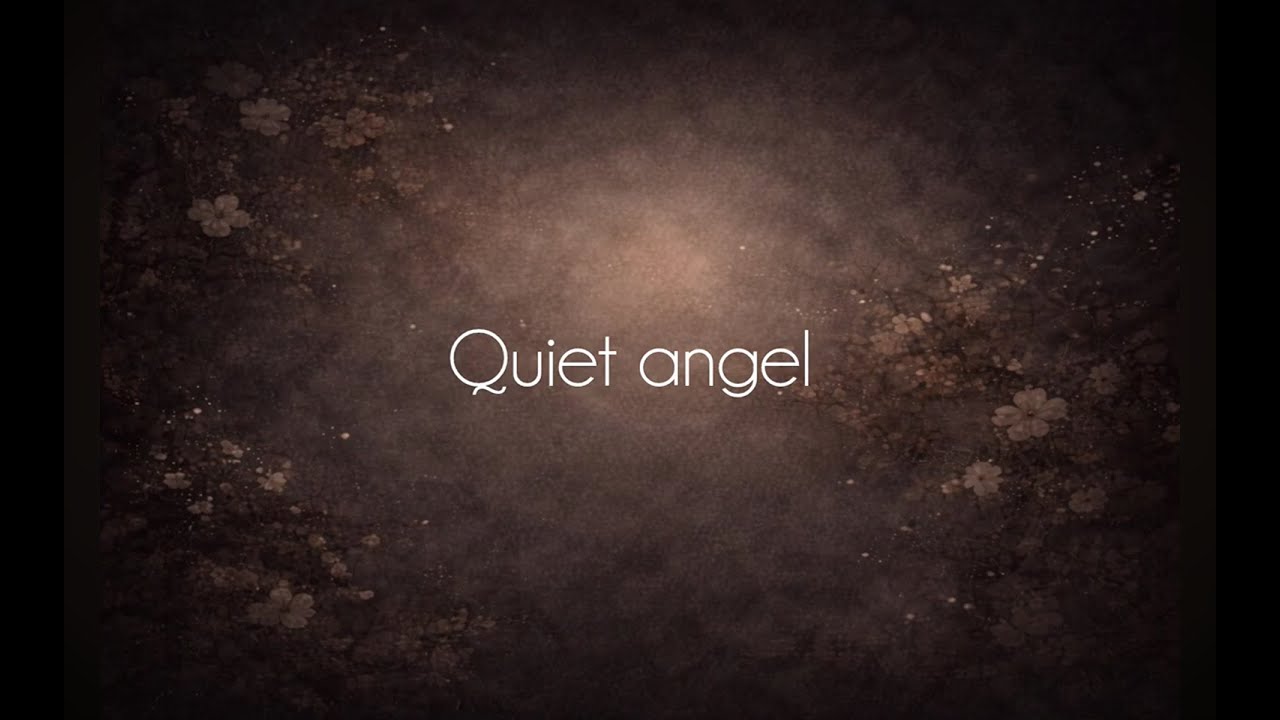 Quiet angel 