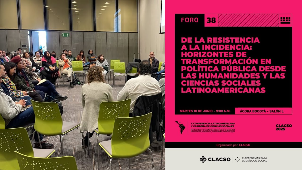Foro CLACSO - De la resistencia a la incidencia: transformaciones en política pública