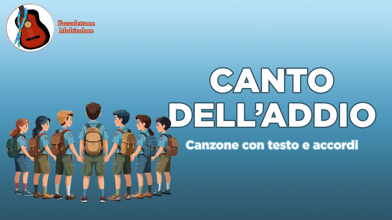 Canto dell'addio  - canzone scout con testo e accordi