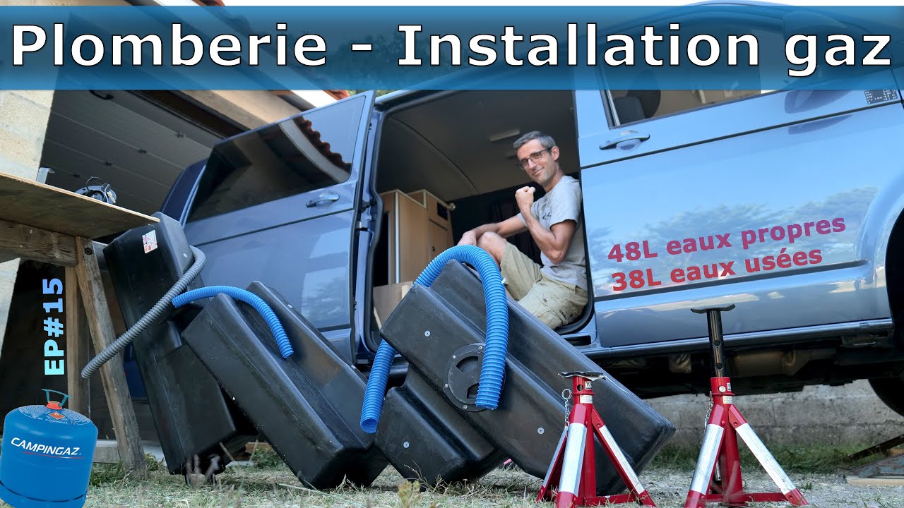 van aménagé réservoirs d'eau plomberie circuit gaz VASP