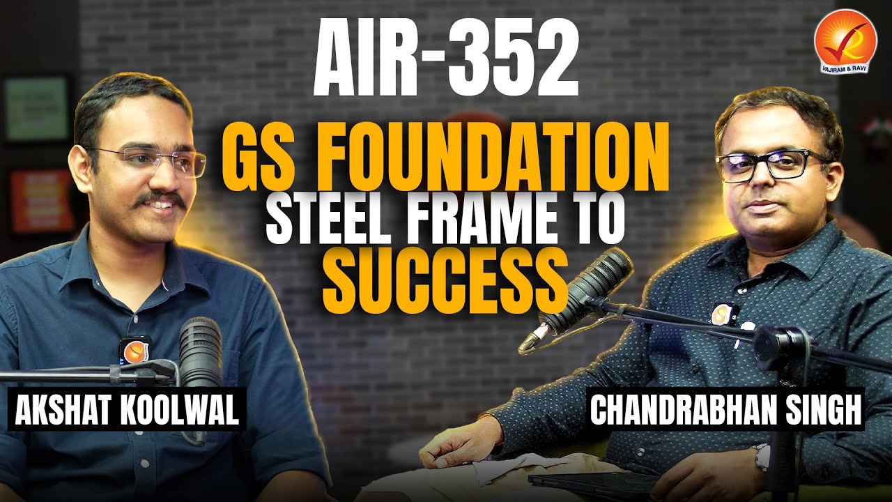 GS Foundation Steel Frame to Success | AKSHAT KOOLWAL AIR-352 UPSC CSE 2024 Topper
