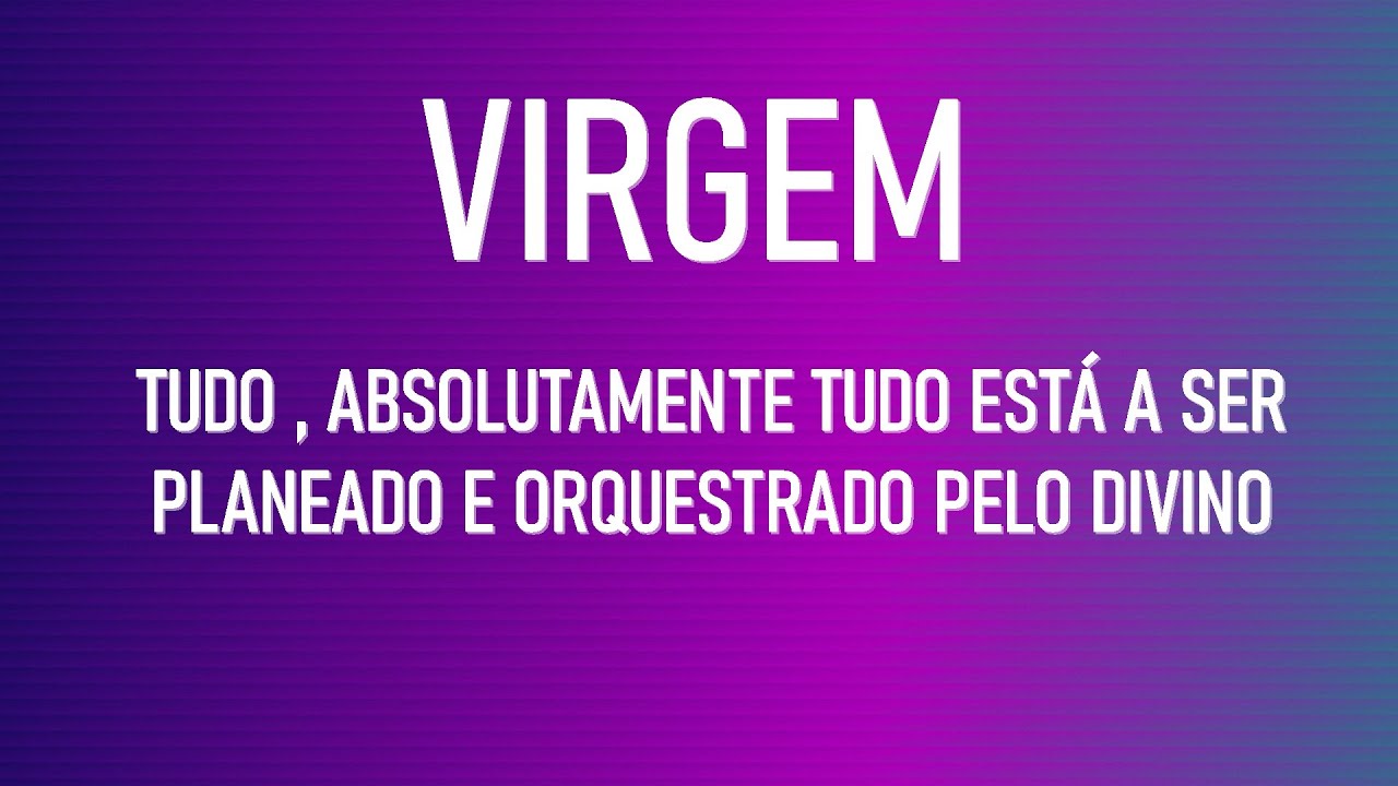 VIRGEM 💫O TEMPO ESTÁ A ACABAR, ALGUEM VAI TER UMA ATITUDE LOUCA, AGUARDE