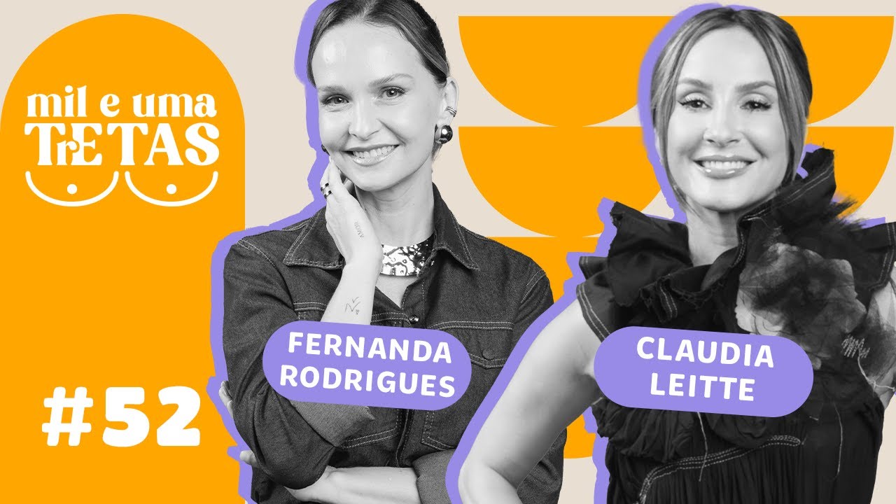 #52 - EXISTE EQUILÍBRIO? | Claudia Leitte e Fernanda Rodrigues