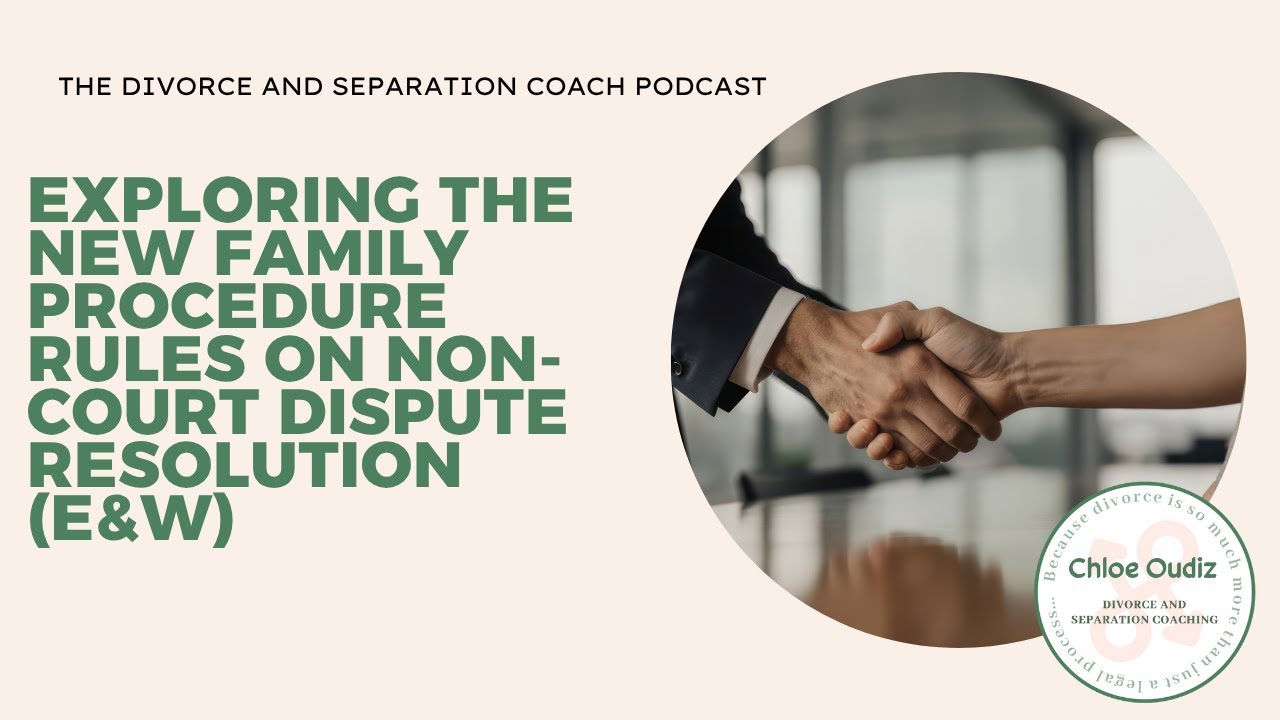 Exploring the new Family Procedure Rules on Non-Court Dispute Resolution (E&W)