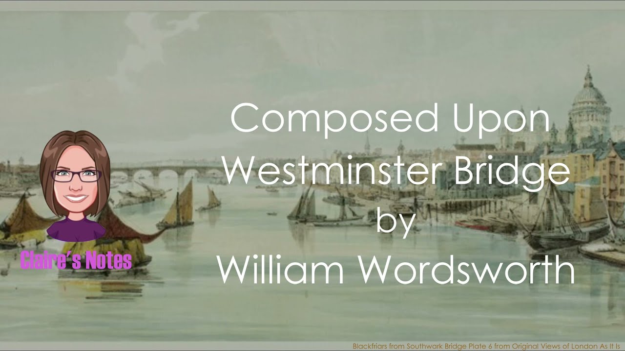 Composed Upon Westminster Bridge by William Wordsworth (detailed analysis)
