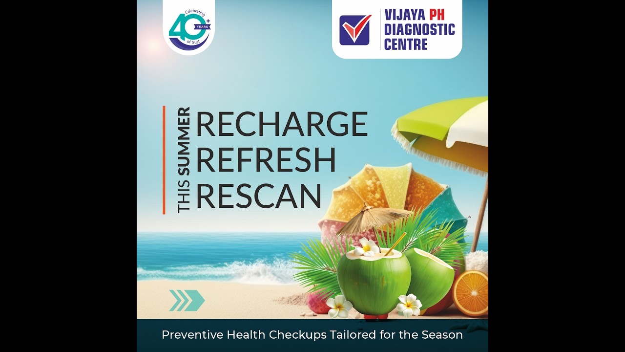 Beat Summer Health Issues | Full Body Checkup Starting ₹2000 | Vijaya PH Diagnostic Centre
