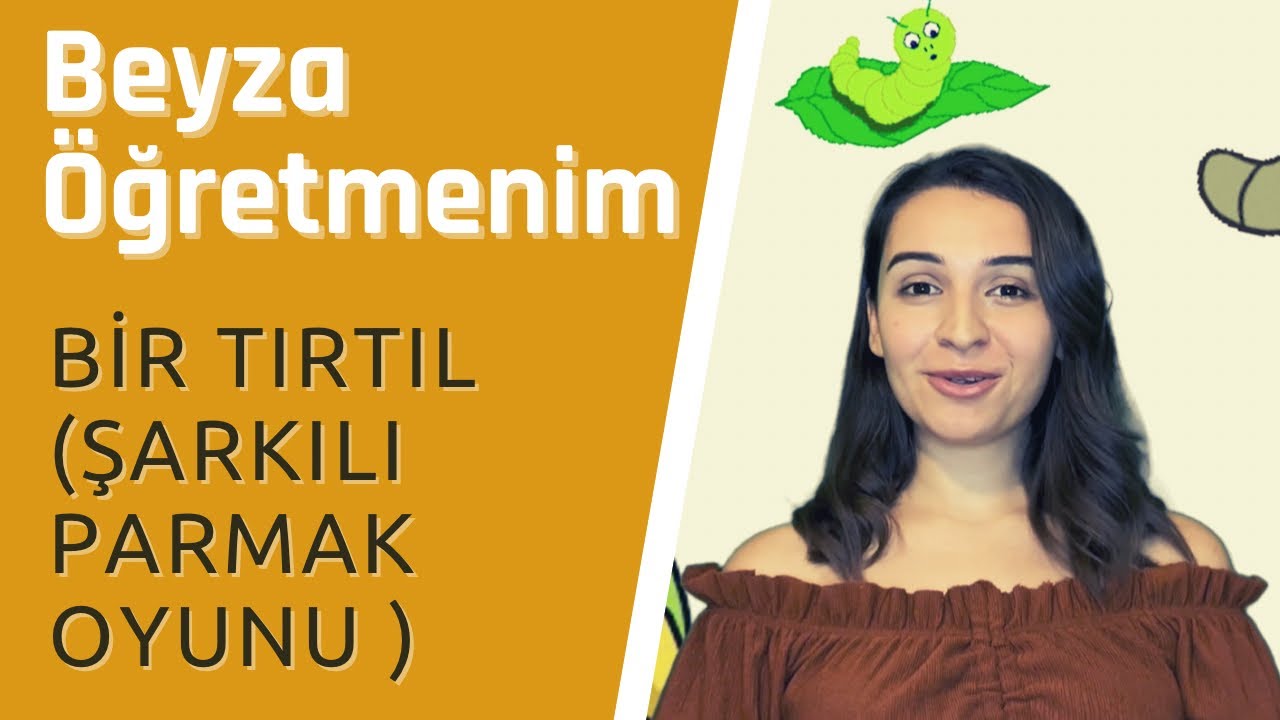 Bir Tırtıl ( Tıkır Tıkır ) ( Şarkılı Parmak Oyunu ) - Beyza Öğretmenim