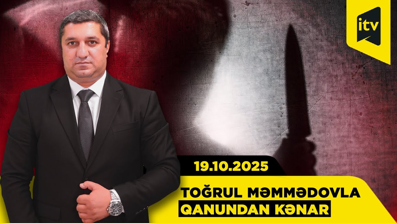 Qanundan Kənar | 19.10.2025