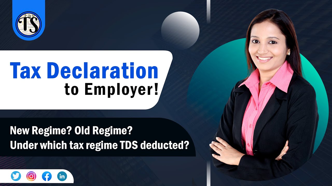 Tax Declaration (FORM 12BB) to Employer | Which Tax Regime is Better For You (AY 24-25)