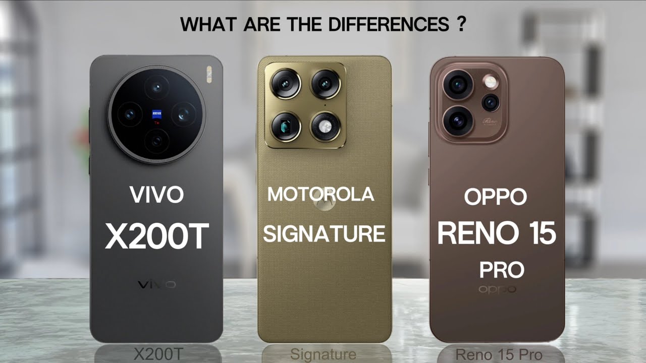 Vivo X200T vs Motorola Signature vs Oppo Reno 15 Pro Full Specs Comparison 
