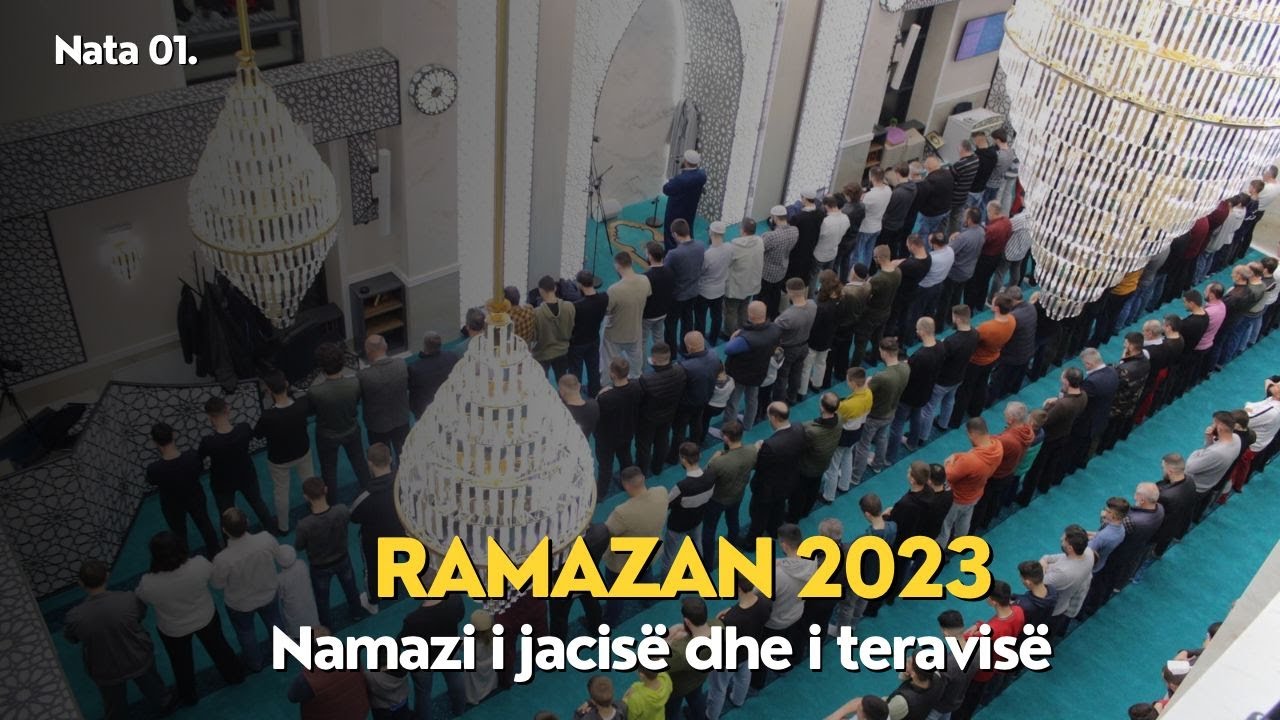01. Namazi i jacisë dhe teravisë - RAMAZAN 2023