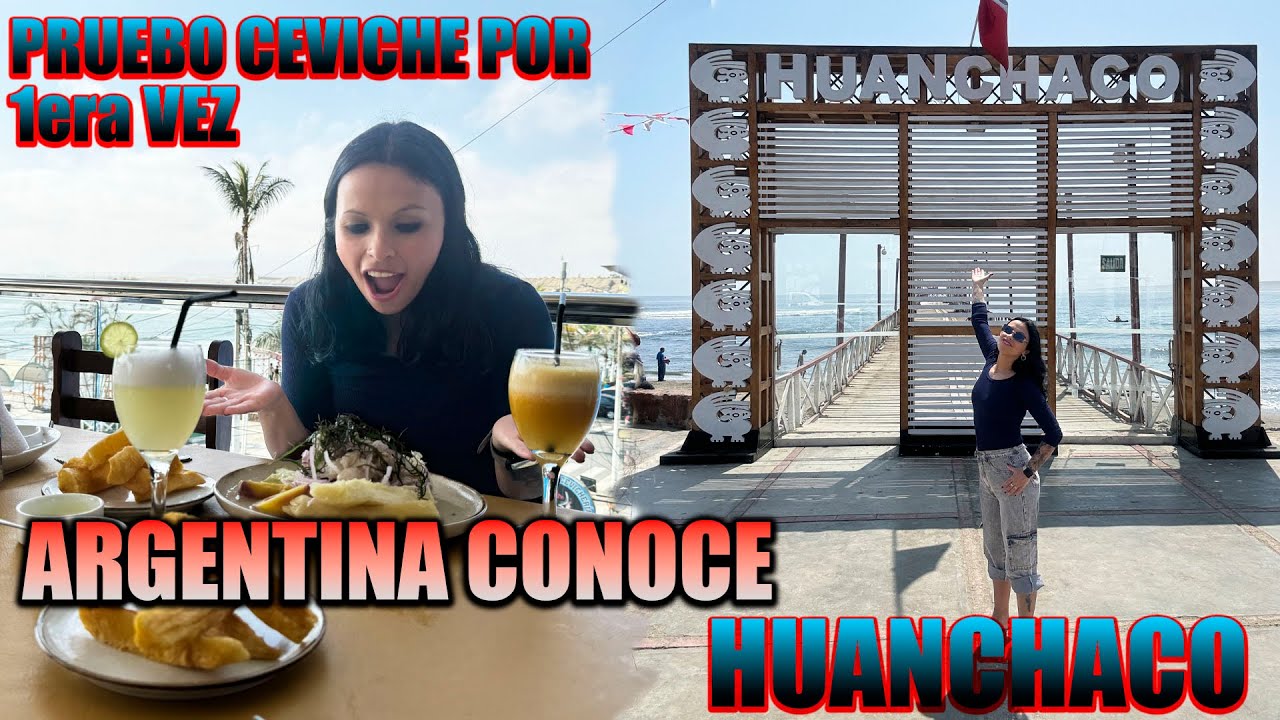 ARGENTINA RECORRE LAS PLAYAS DE HUANCHACO|COMÍ CEVICHE POR 1ERA VEZ|VIAJÉ EN UN CABALLITO DE TOTORA