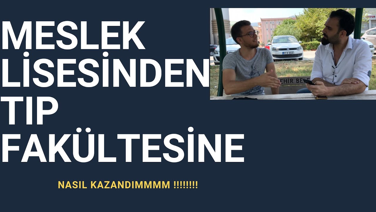 MESLEK LİSESİNDEN TIP FAKÜLTESİNİ NASIL KAZANDIM?