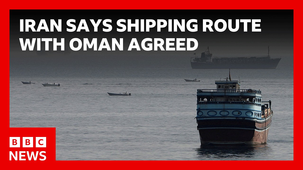 Iran says it has agreed shipping route with Oman, as Trump continues military threats | BBC News