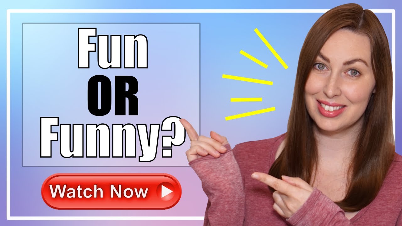 Fun or Funny? | English Grammar Lesson