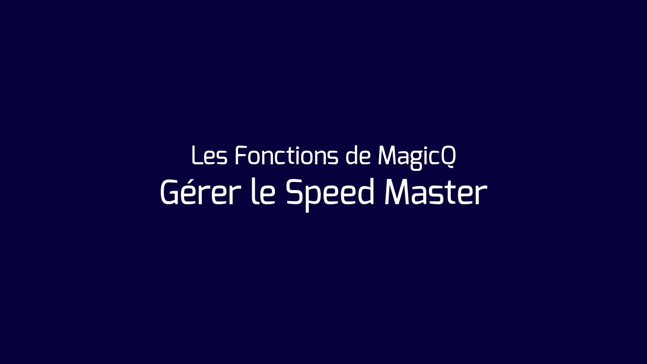 5 - Gérer les Speed Masters