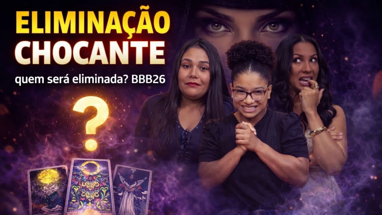 🚨🔮QUEM SER&Aacute; ELIMINADA BBB26? MILENA,MAXIANE OU CHAIANY 