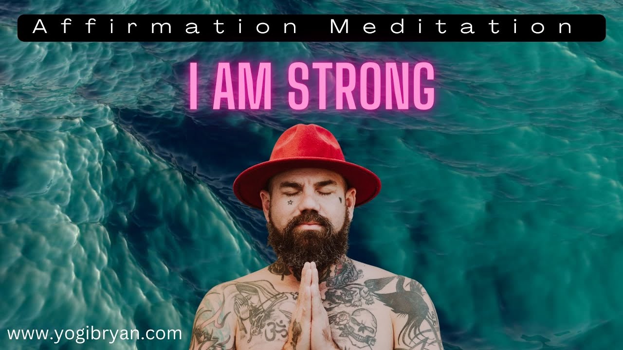 Meditation for Strength - POWERFUL AFFIRMATION