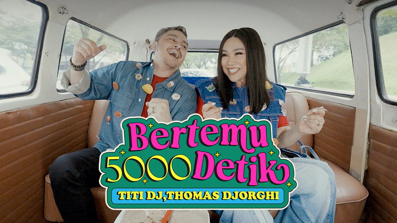 Titi DJ, Thomas Djorghi - Bertemu 5000 Detik (Official Music Video)