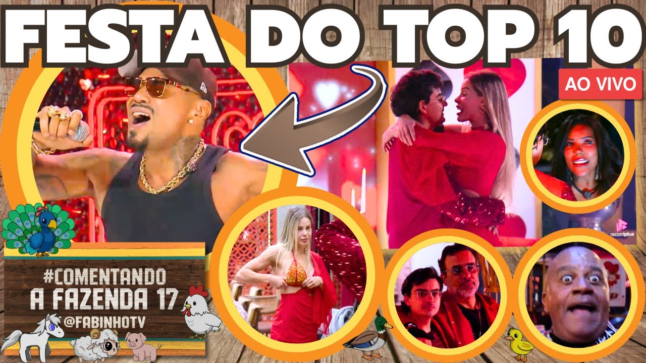 🎉A FAZENDA 17: FESTA TOP 10 TEM NALDO, DUDU &Eacute; SONDADO POR FABIANO E CAROL, SAORY RECLAMA DA PRODU&Ccedil;&Atilde;O