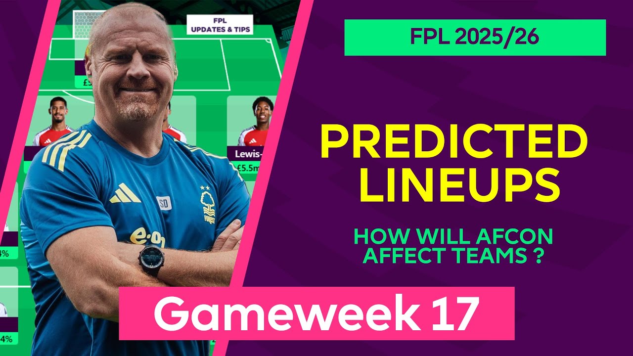 Gameweek 17 : Team by Team Predicted Lineups | Fantasy Premier League 2025/26 | FPL