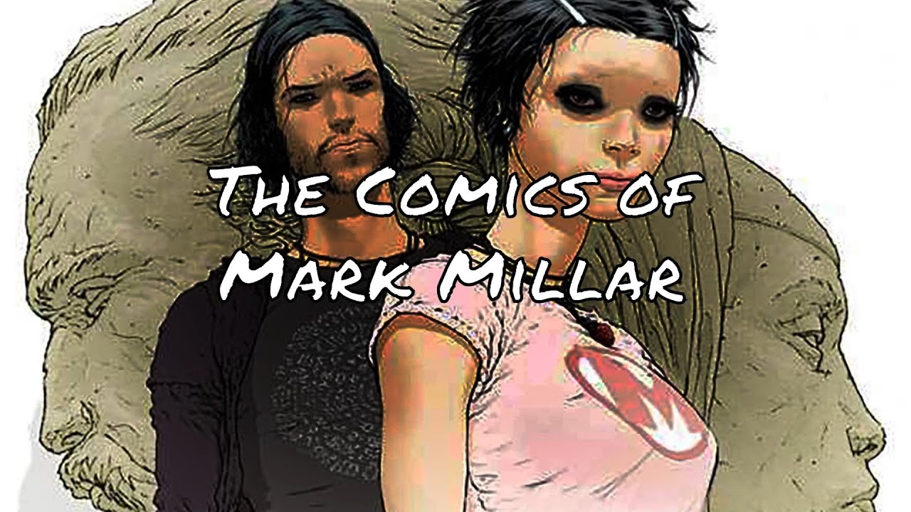 The Works of Mark Millar in Chronological Order