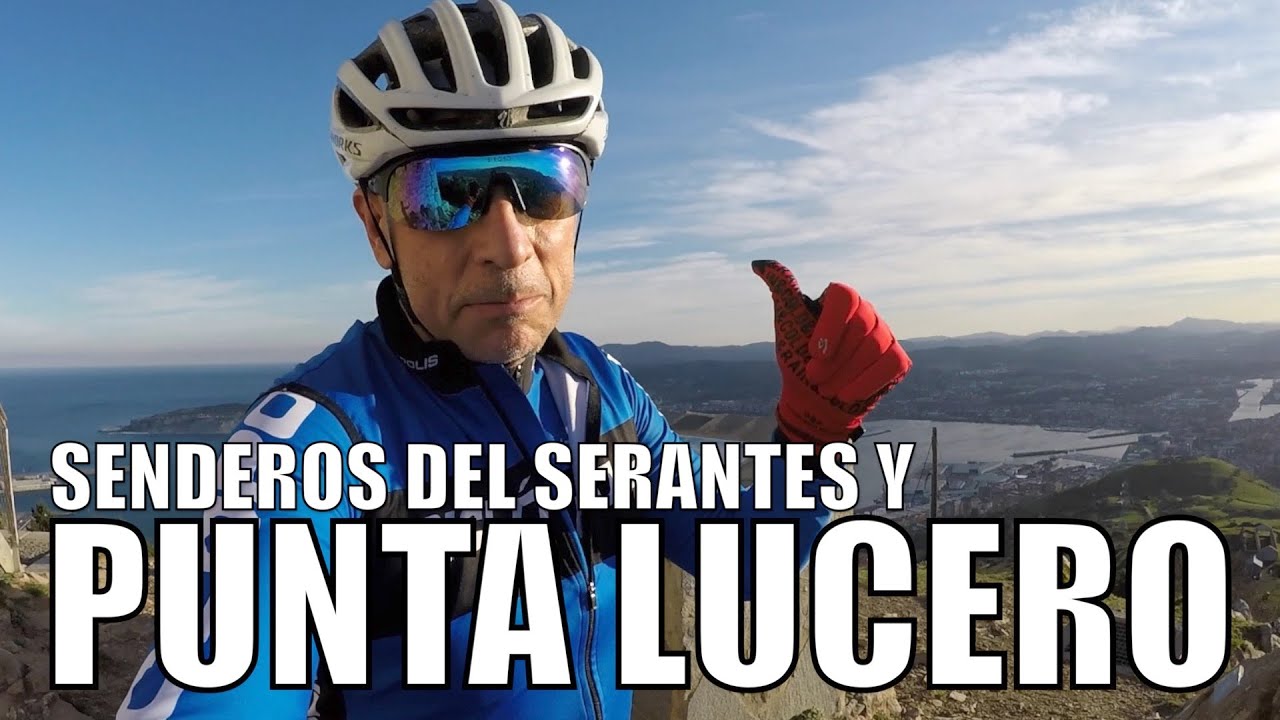 SENDEROS DEL SERANTES Y PUNTA LUCERO | VLOG 133 | ALEX LAREDO
