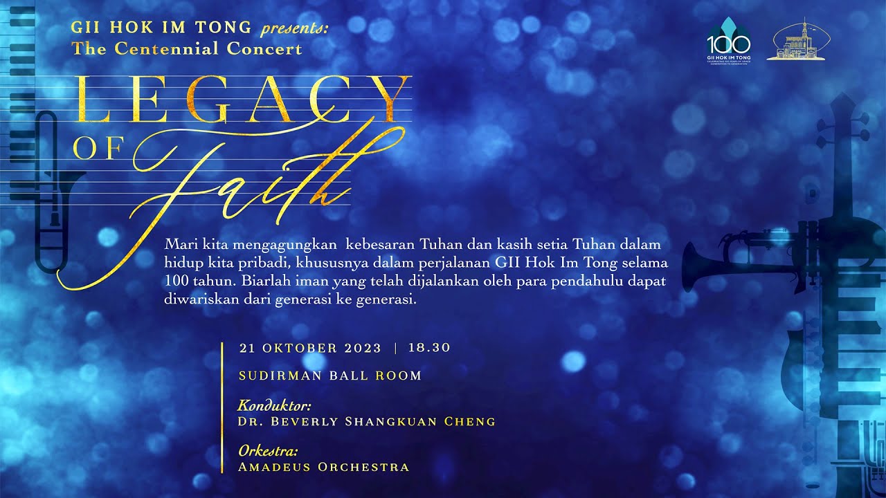 LEGACY OF FAITH - PERAYAAN 100 TAHUN GII HOK IM TONG