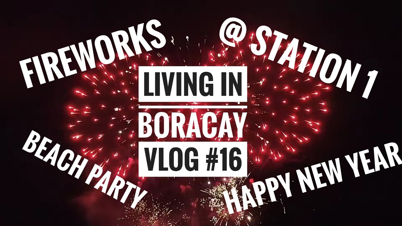 Living in Boracay: Vlog #16 - Welcoming 2026 with Fireworks in Boracay | Station 1 Beachfront