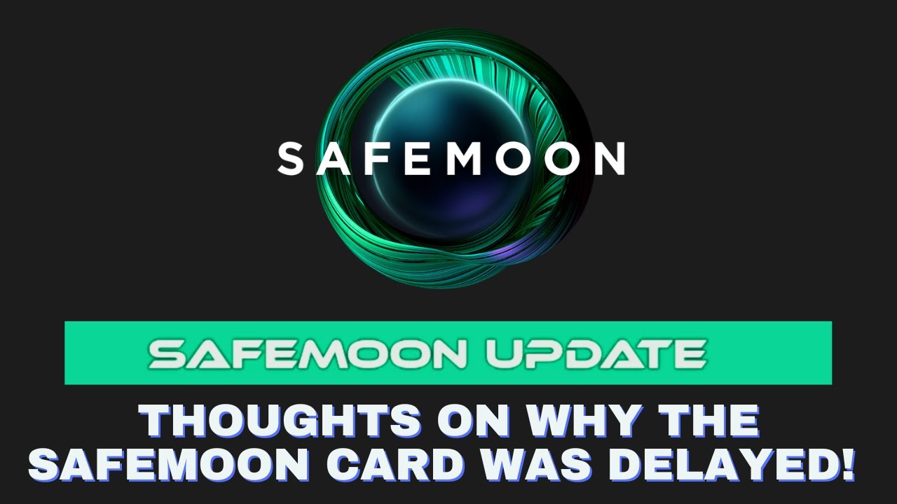 MY HONEST THOUGHTS ON THE SAFEMOON CARD BEING DELAYED!