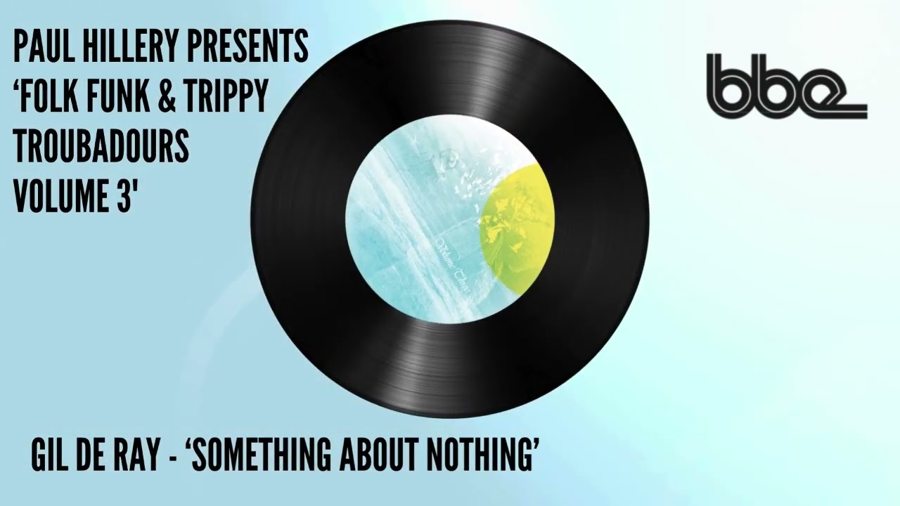 Paul Hillery presents - Gil De Ray 'Something About Nothing'