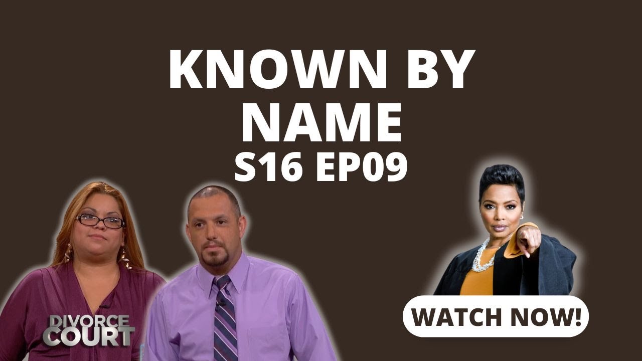 Known By Name: Divorce Court - Jalil vs. Sandra