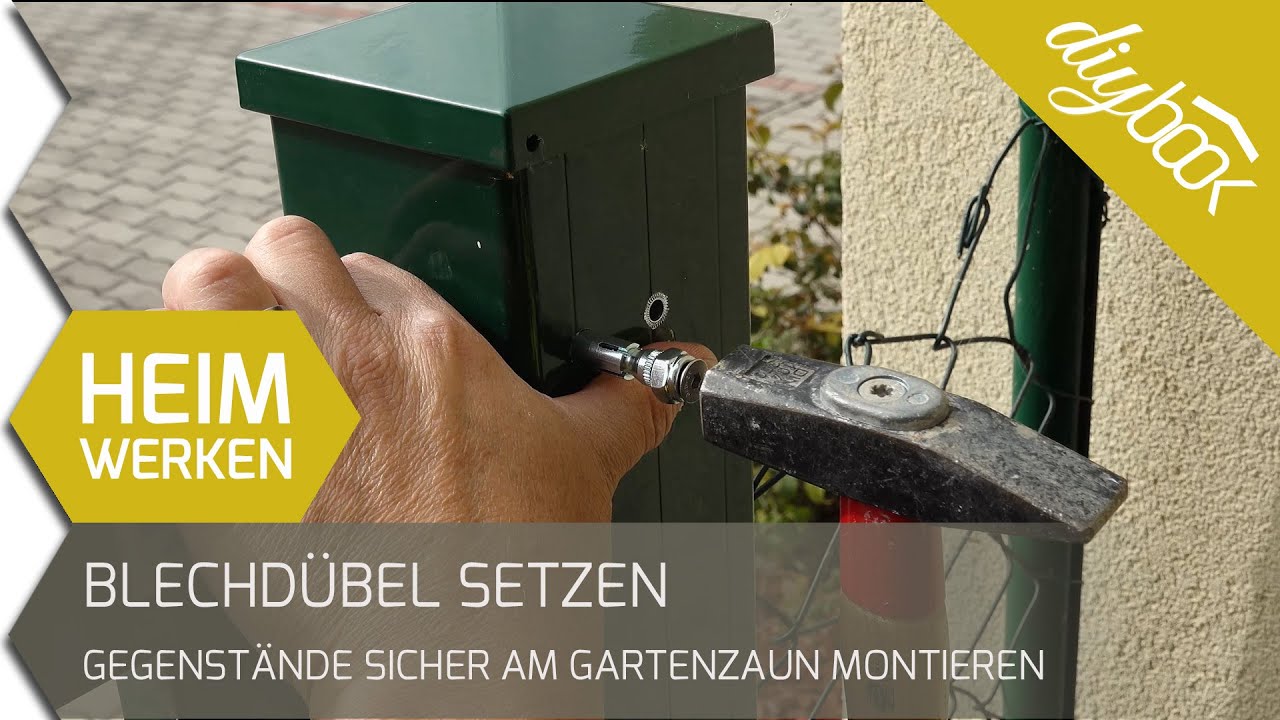 Blechd&uuml;bel setzen - Die Montage schwerer Gegenst&auml;nde an Torpfosten und Gartentoren